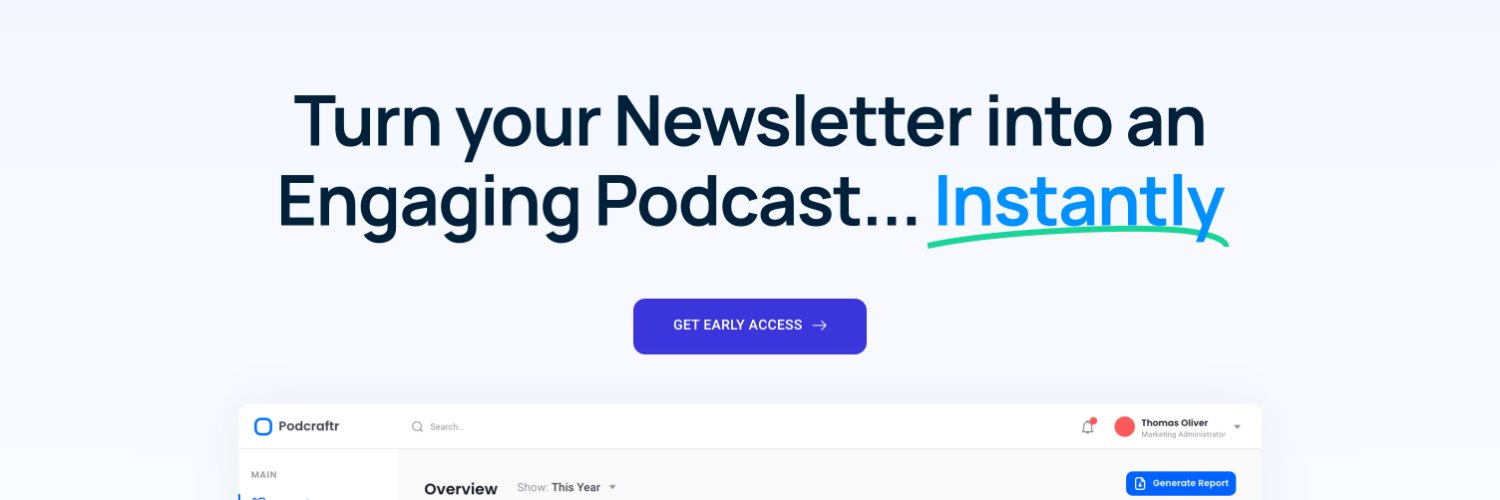 Podcraftr: Turn your Newsletter into an Engaging Podcast... Instantly